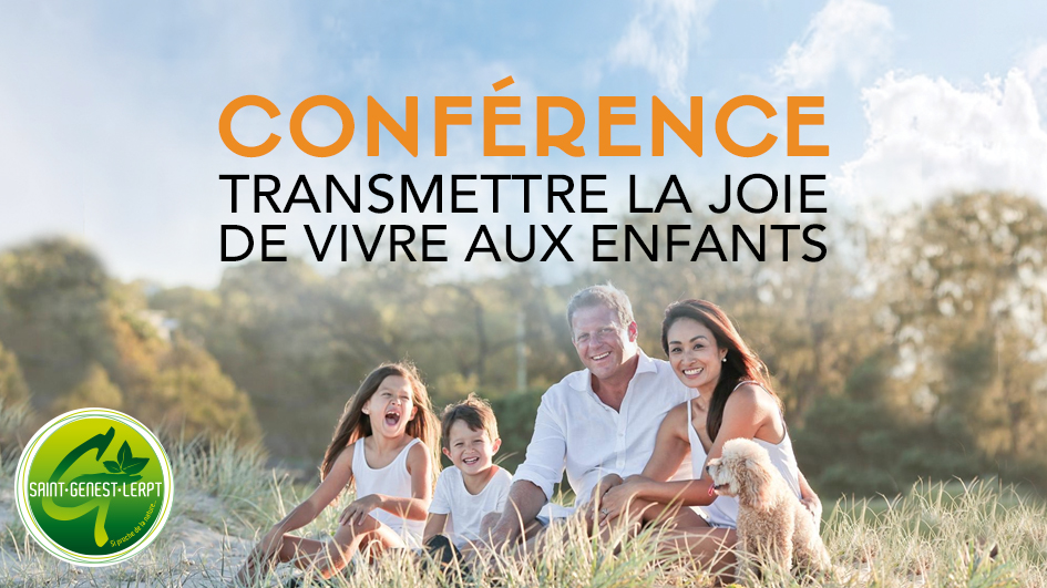 Conférence : transmettre la joie de vivre aux enfants