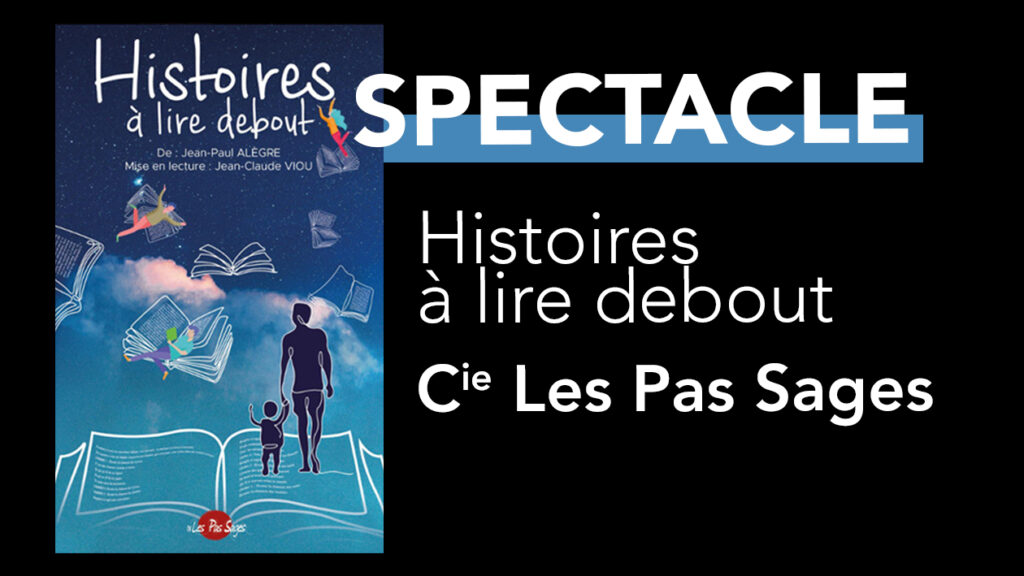 Spectacle “Histoires à lire debout”