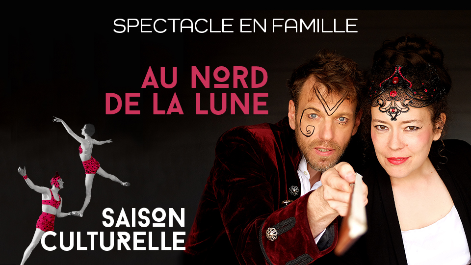 Saison culturelle | Spectacle : ”Au nord de la lune”