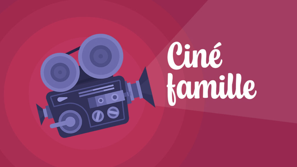 Ciné famille